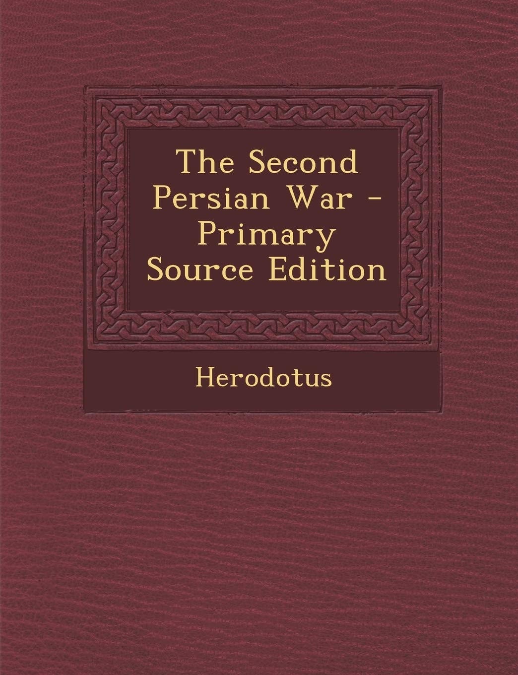 The Second Persian War - Primary Source Edition
