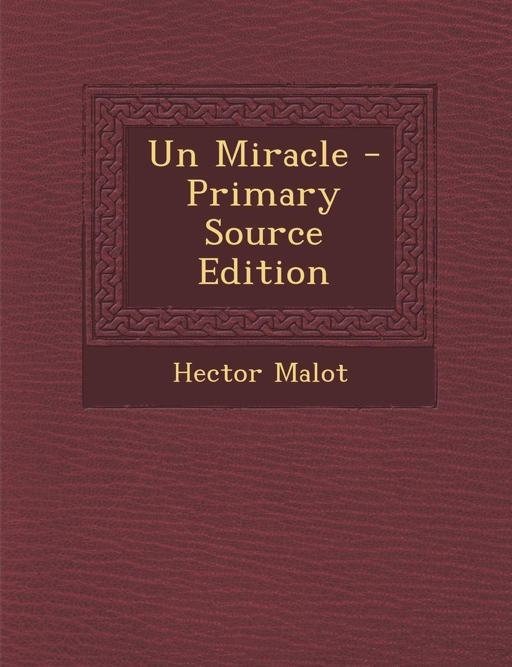 Un Miracle - Primary Source Edition