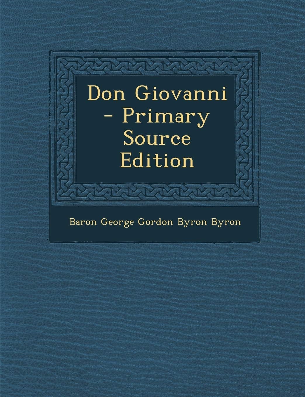 Don Giovanni - Primary Source Edition