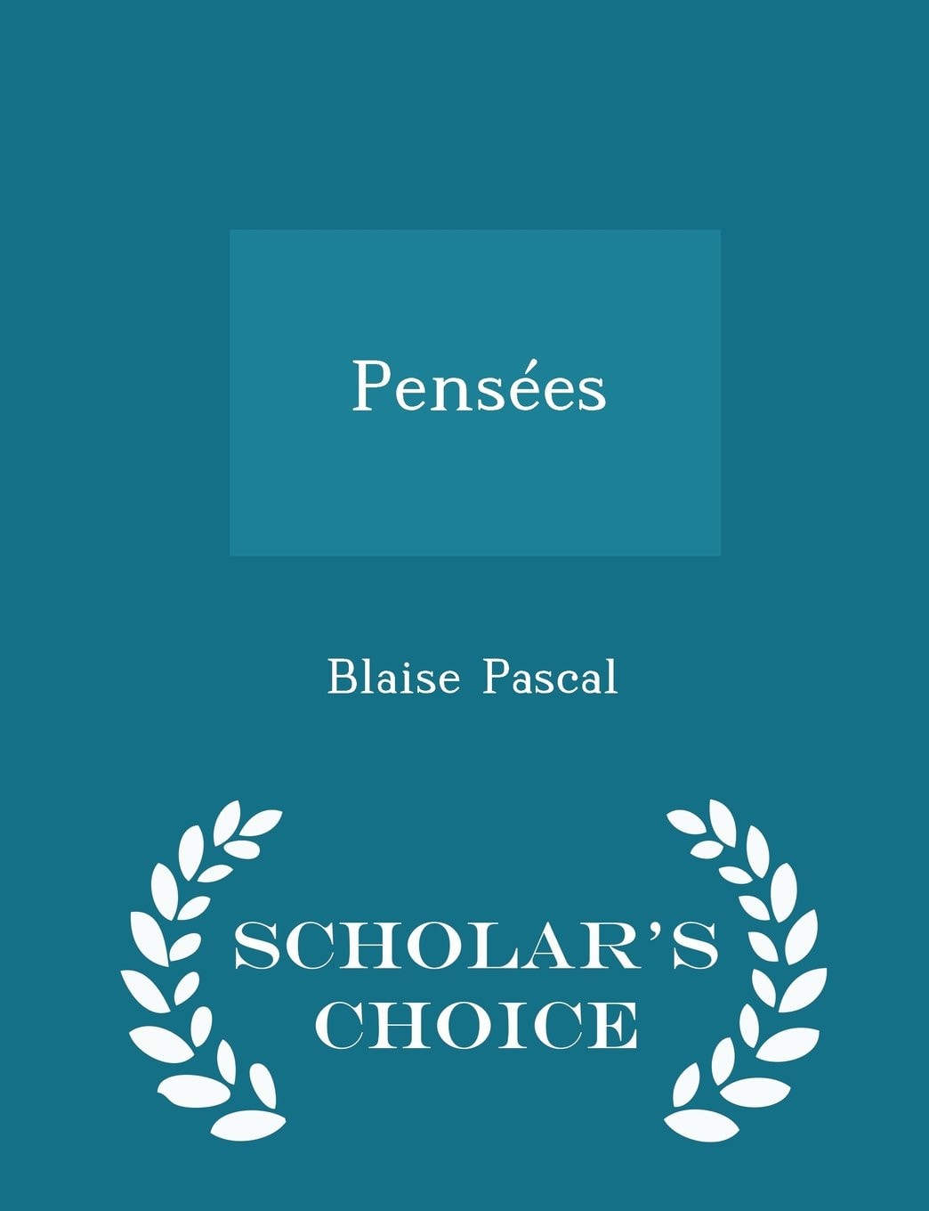 Pensées - Scholar's Choice Edition