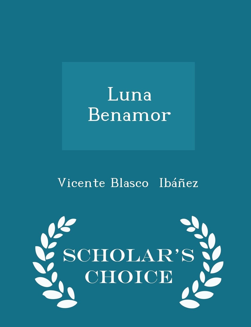 Luna Benamor - Scholar's Choice Edition