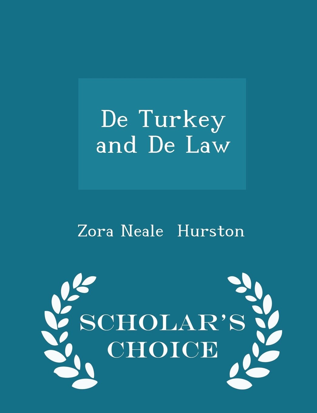 De Turkey and de Law - Scholar's Choice Edition