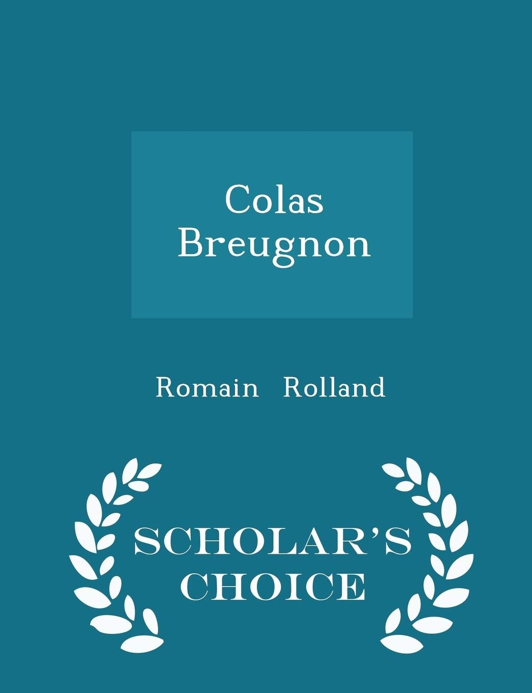 Colas Breugnon - Scholar's Choice Edition