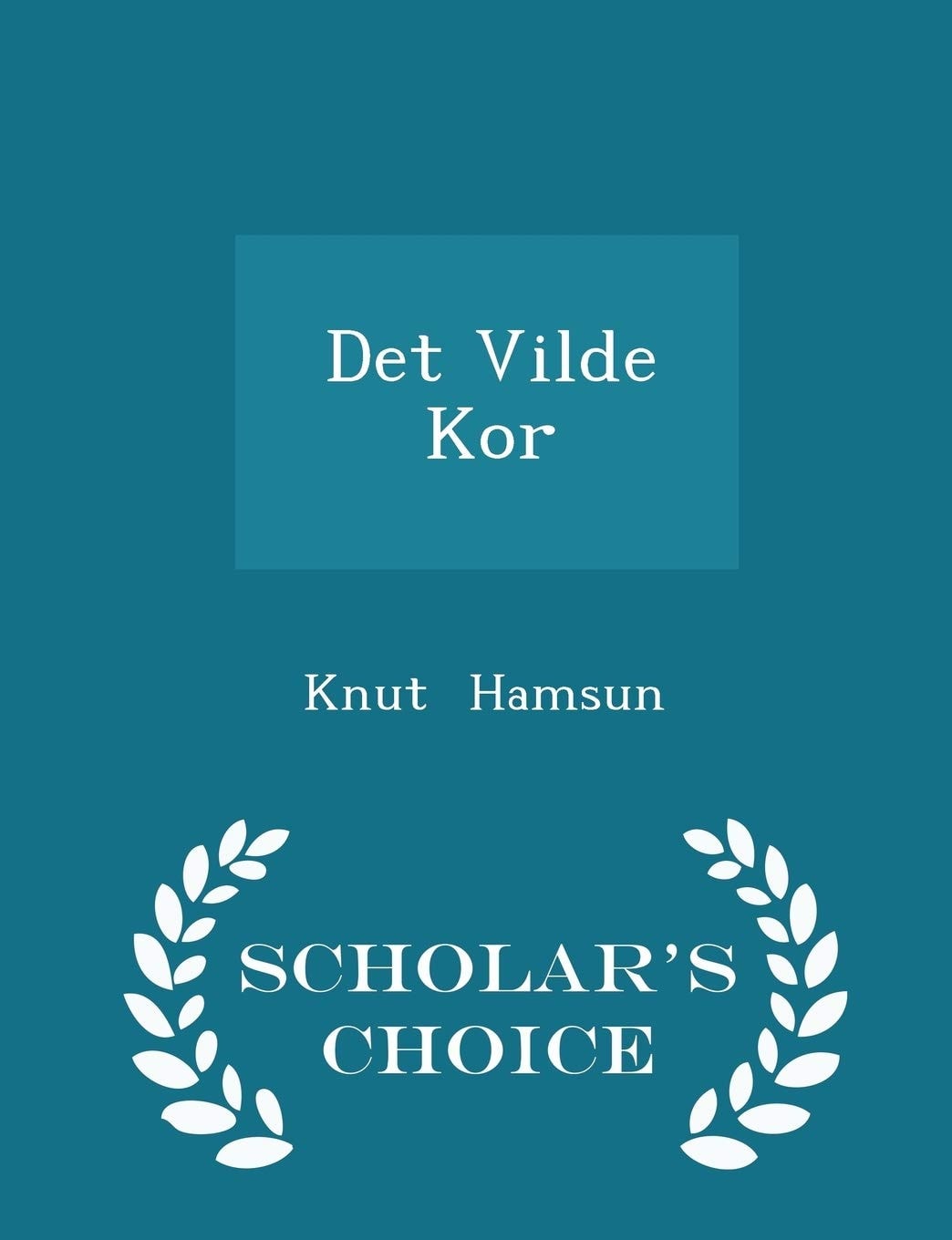 Det Vilde Kor - Scholar's Choice Edition