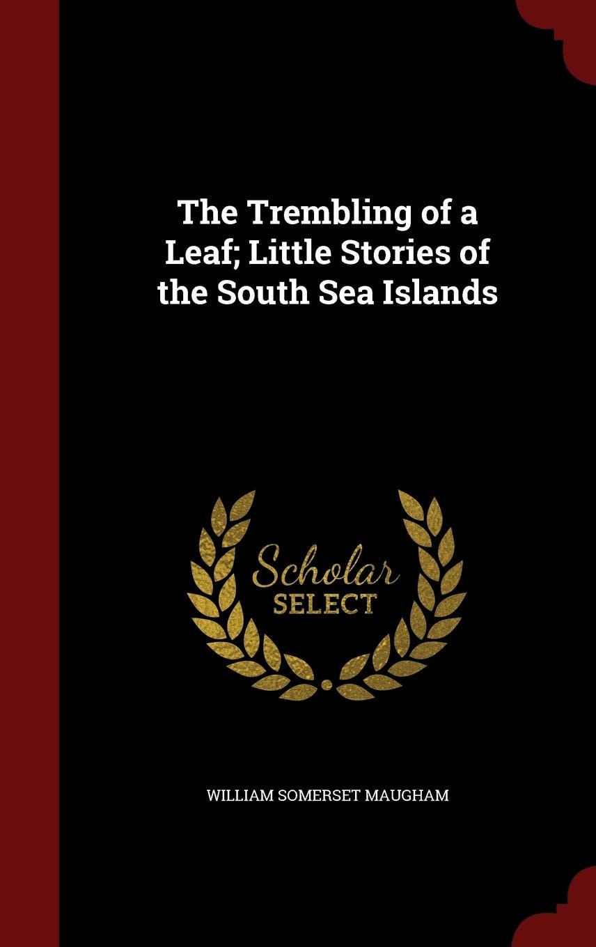 The Trembling of a Leaf Little Stories of the South Sea Islands