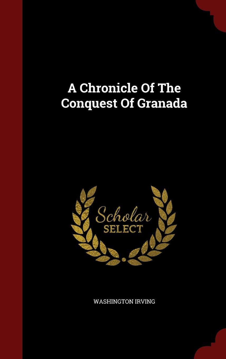 A Chronicle of the Conquest of Granada