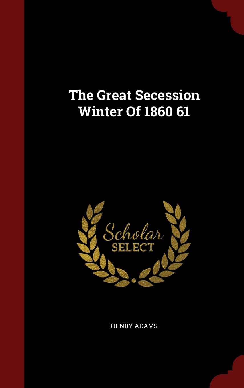 The Great Secession Winter of 1860 61