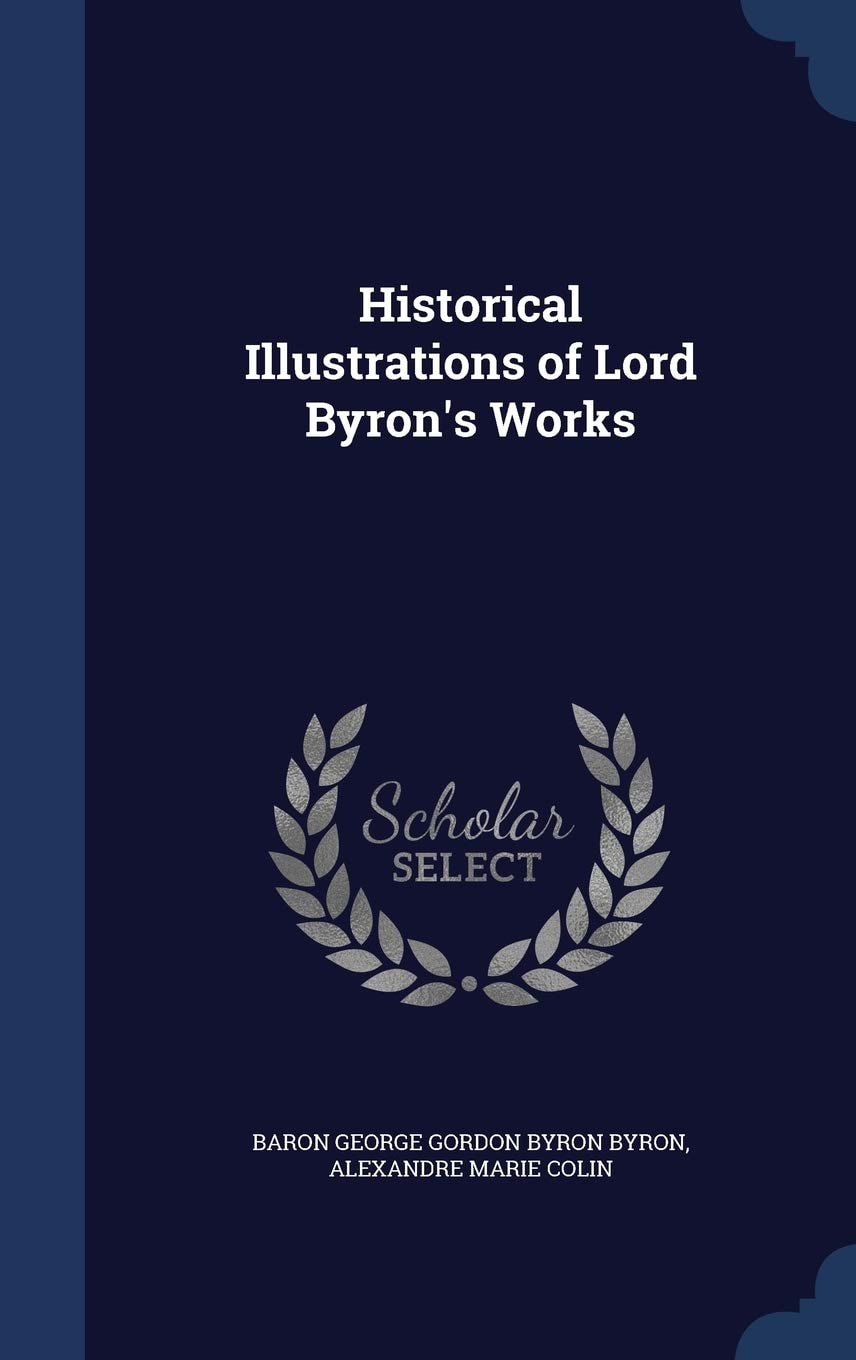 Historical Illustrations of Lord Byron's Works