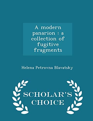 A Modern Panarion A Collection of Fugitive Fragments - Scholar's Choice Edition