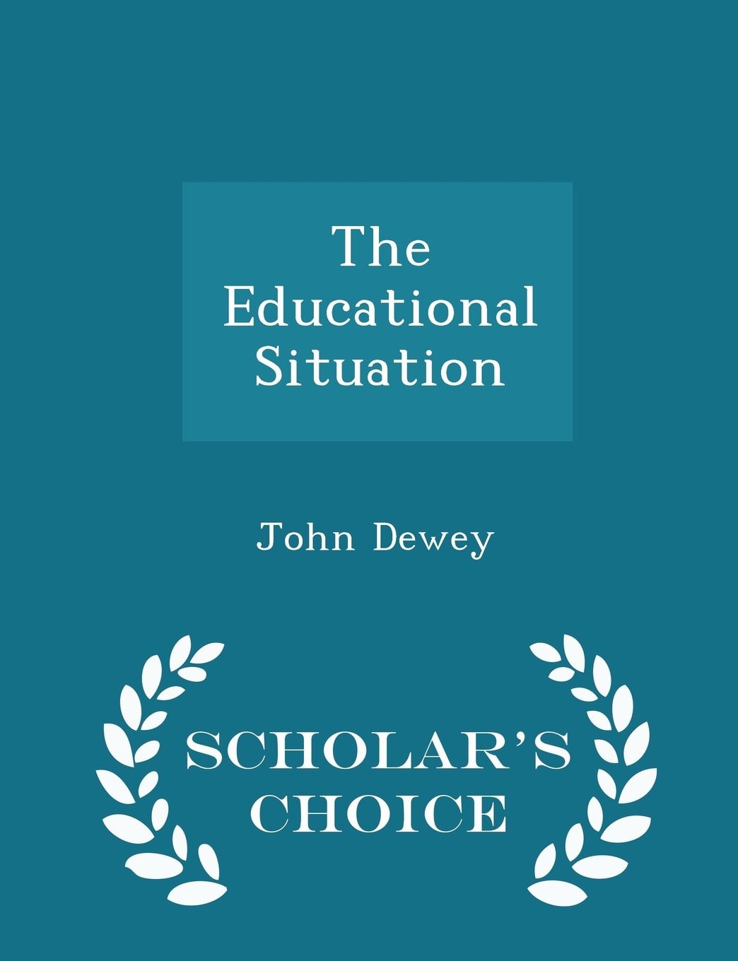 The Educational Situation - Scholar's Choice Edition