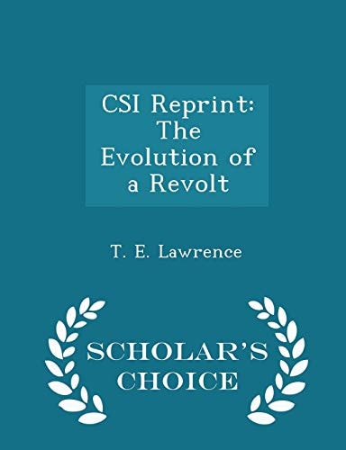 Csi Reprint The Evolution of a Revolt - Scholar's Choice Edition