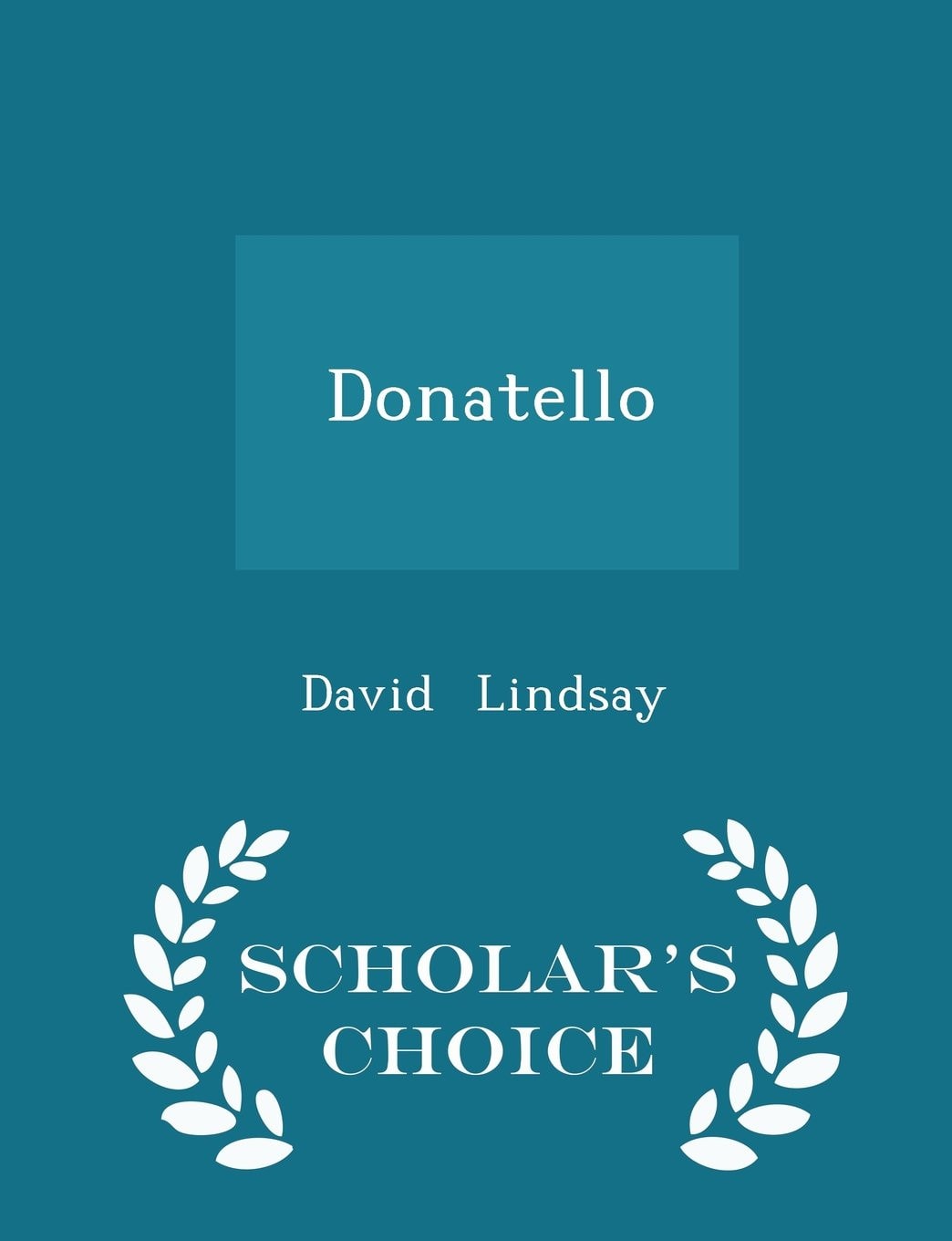 Donatello - Scholar's Choice Edition