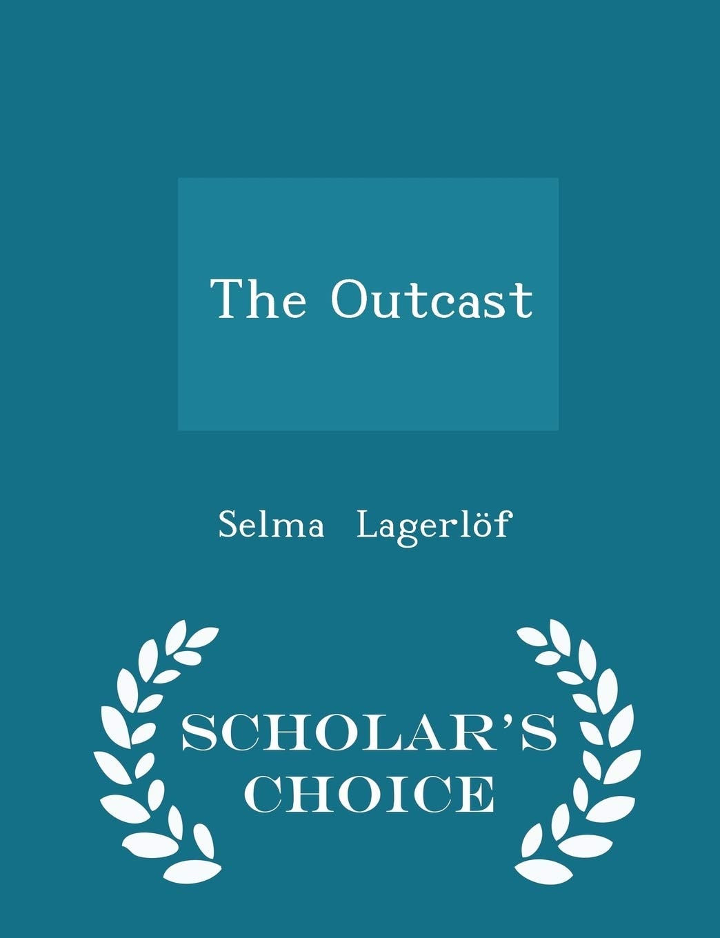 The Outcast - Scholar's Choice Edition