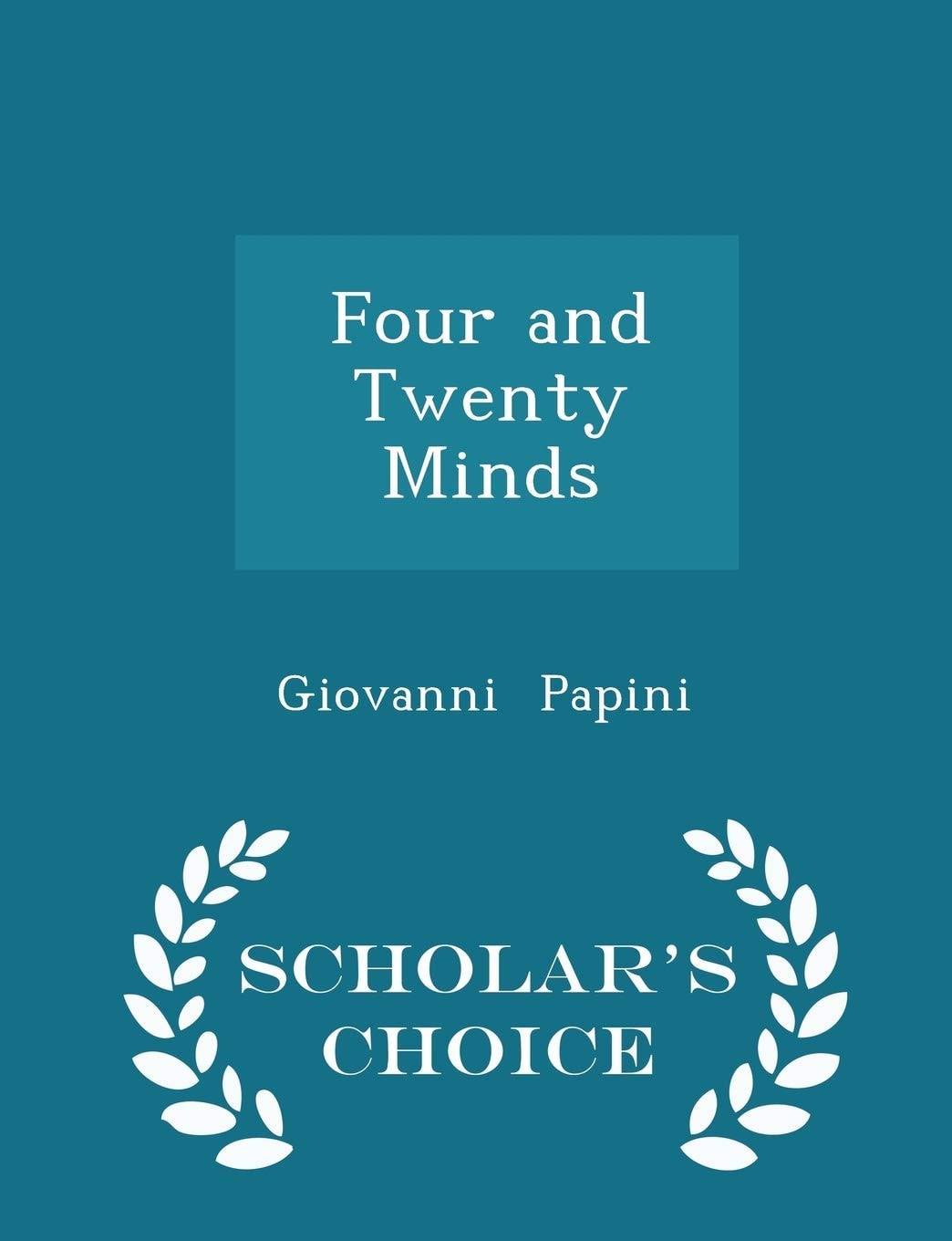 Four and Twenty Minds - Scholar's Choice Edition