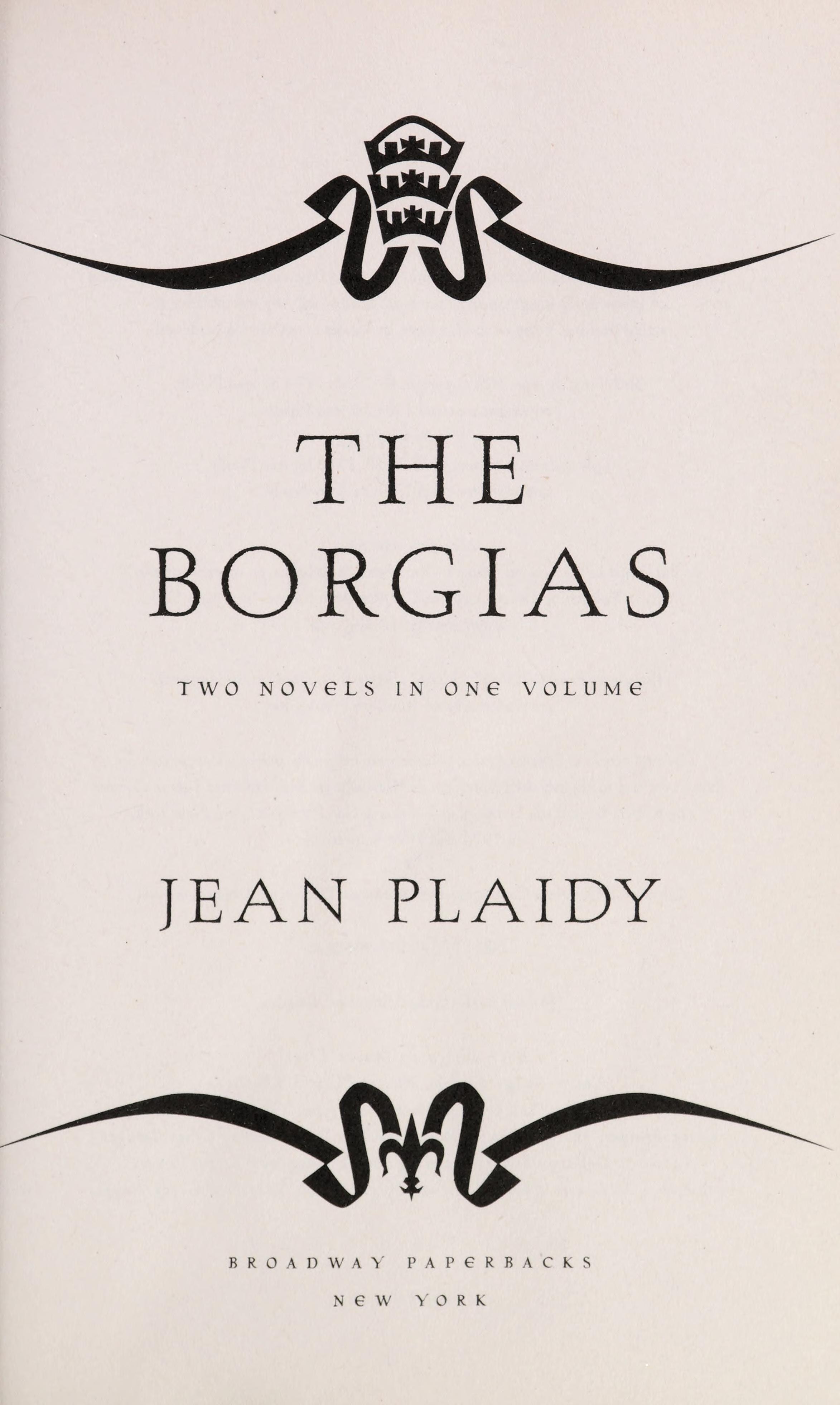 The Borgias: two novels in one volume