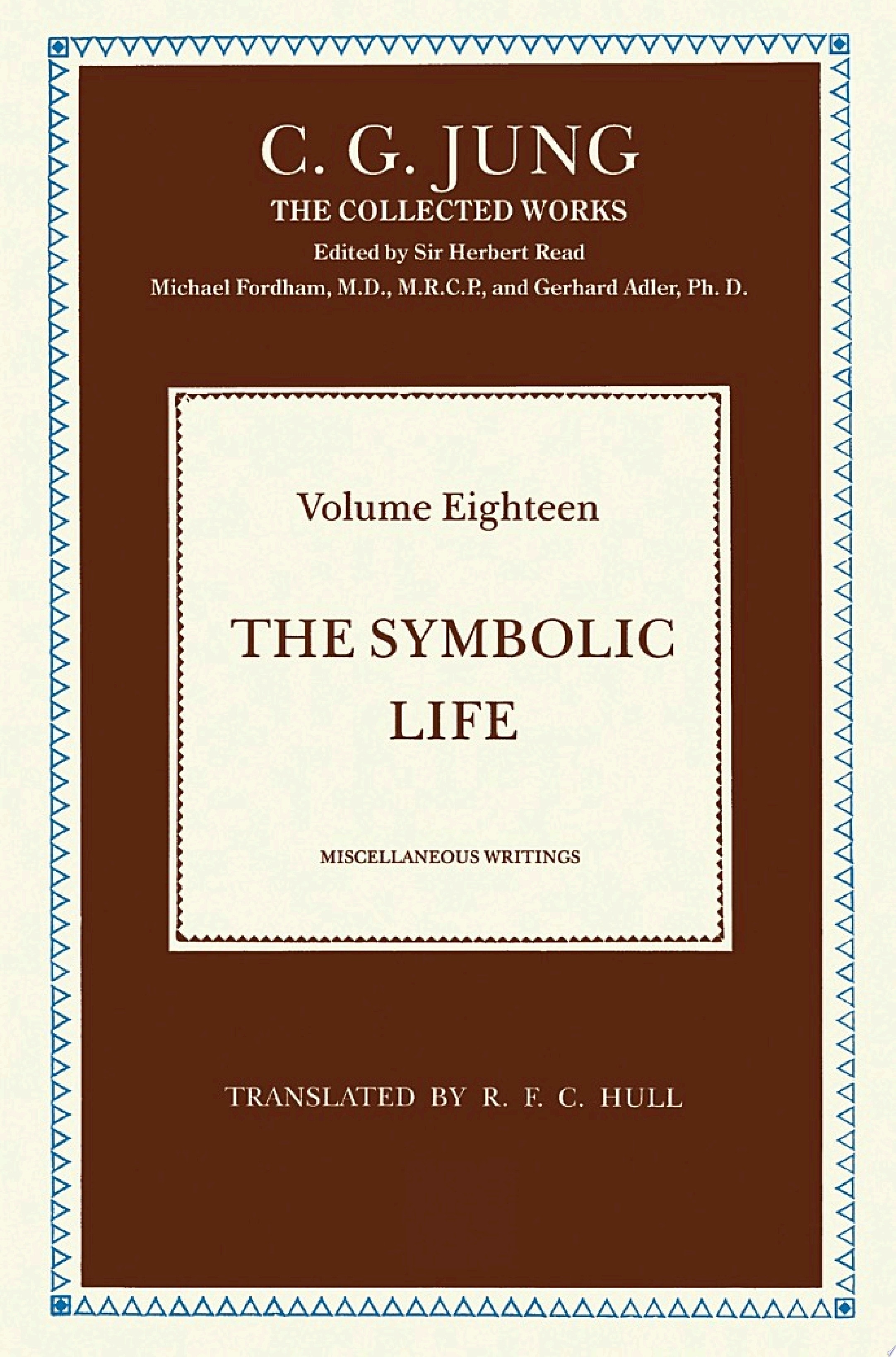 The Symbolic Life Miscellaneous Writings