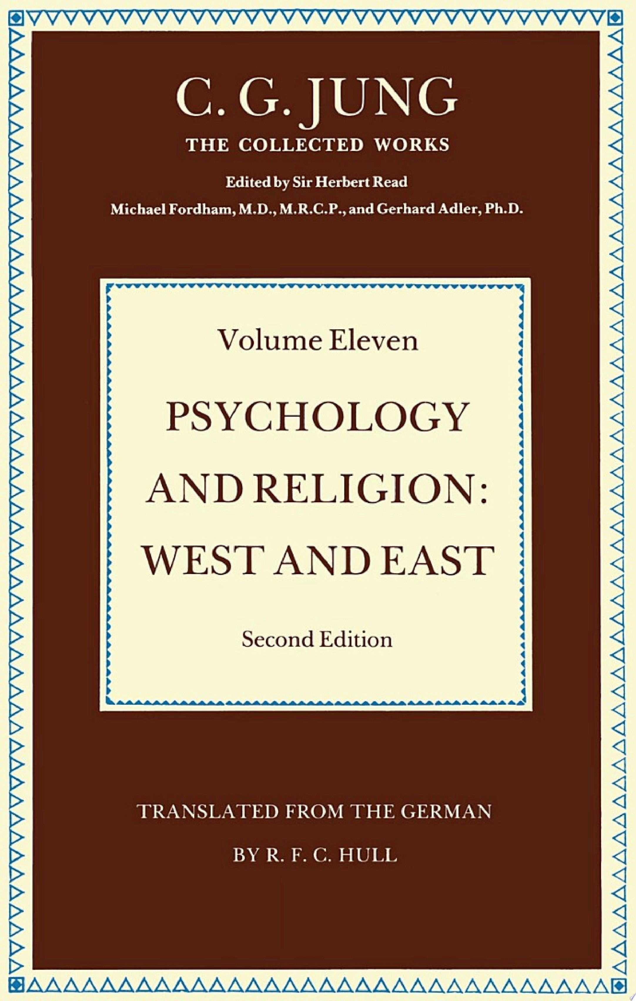 Psychology and Religion Volume 11 West and East