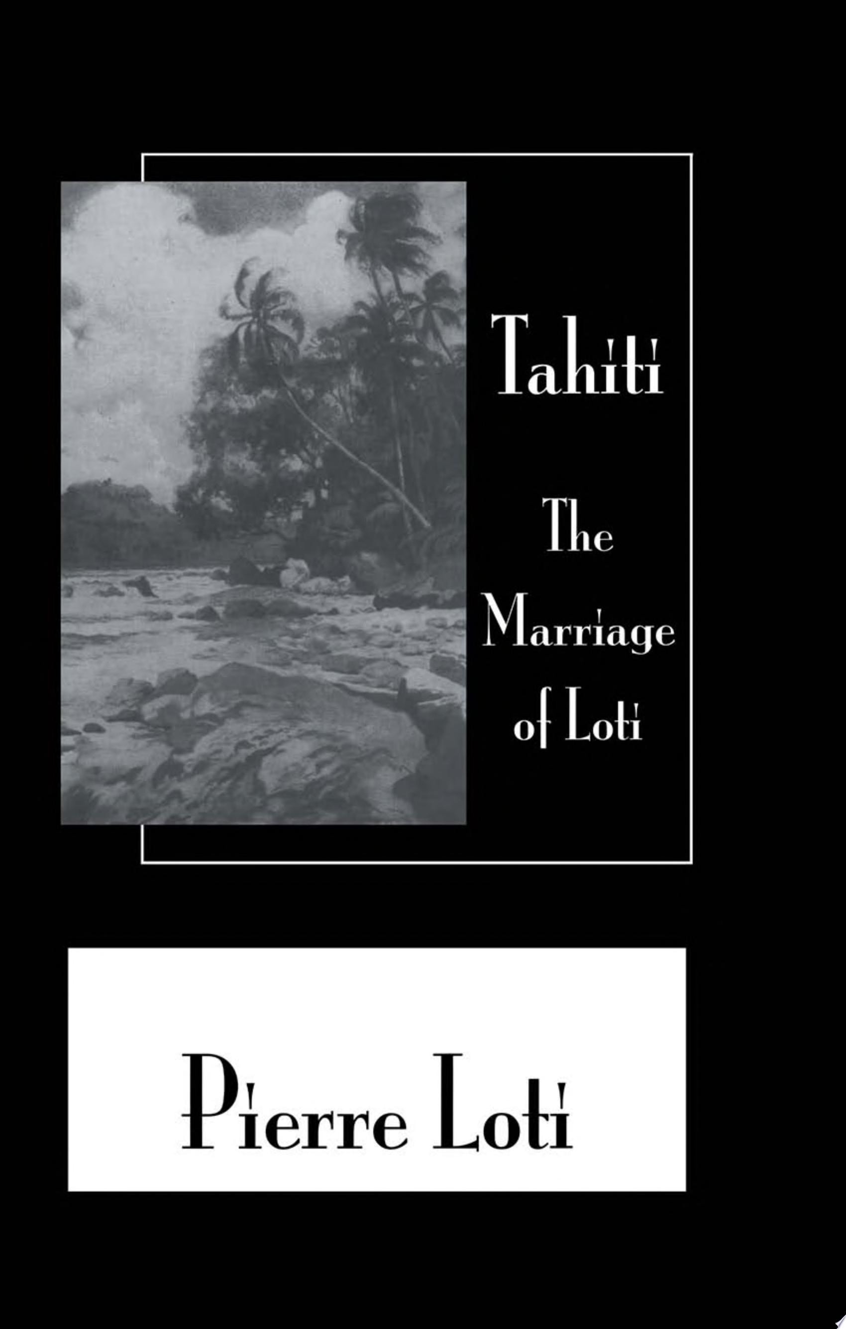 Tahiti The Marriage of Loti