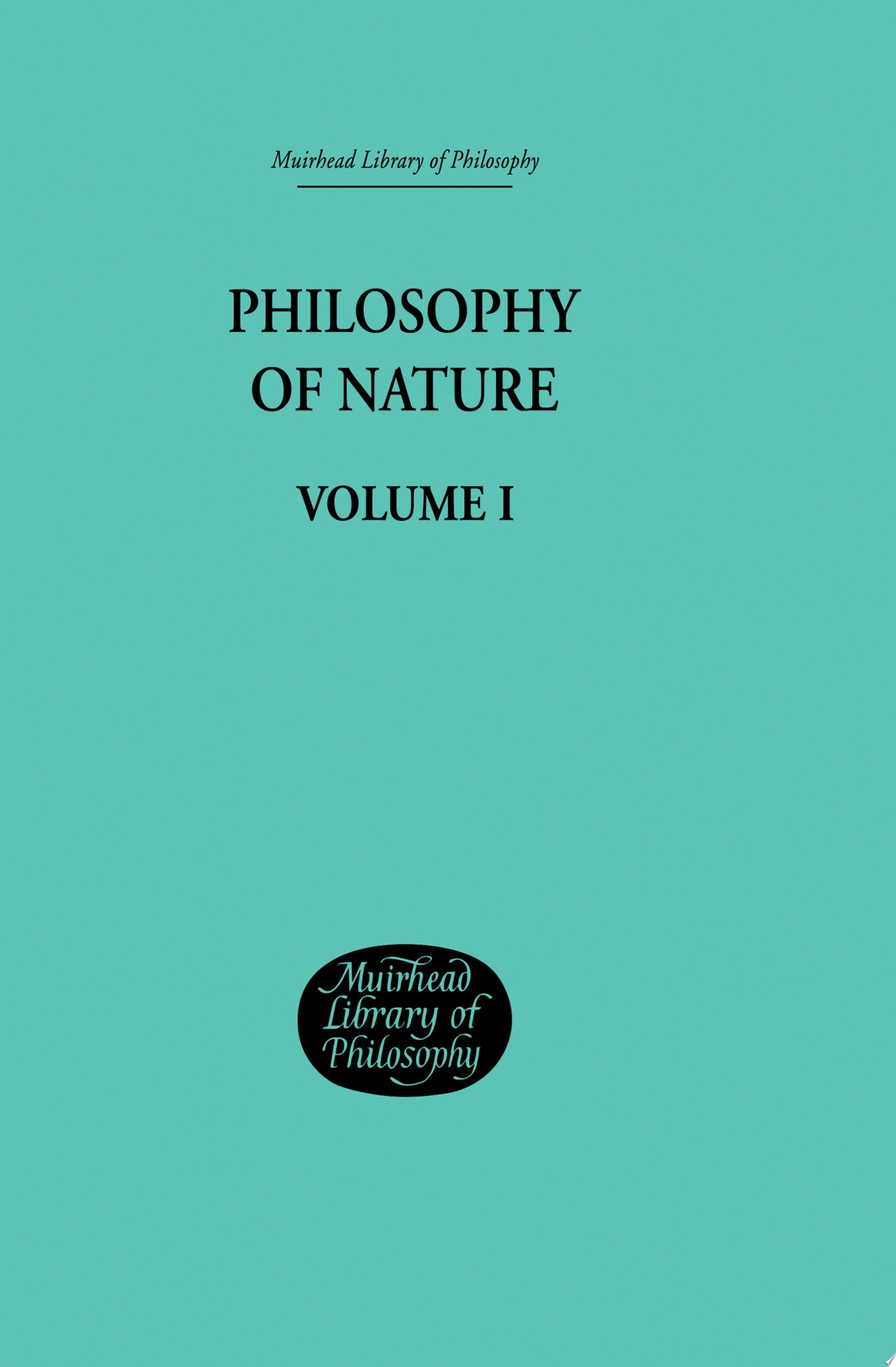 Hegel's Philosophy of Nature Volume I Edited by M J Petry