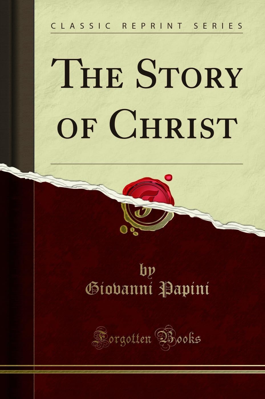 The Story of Christ (Classic Reprint)