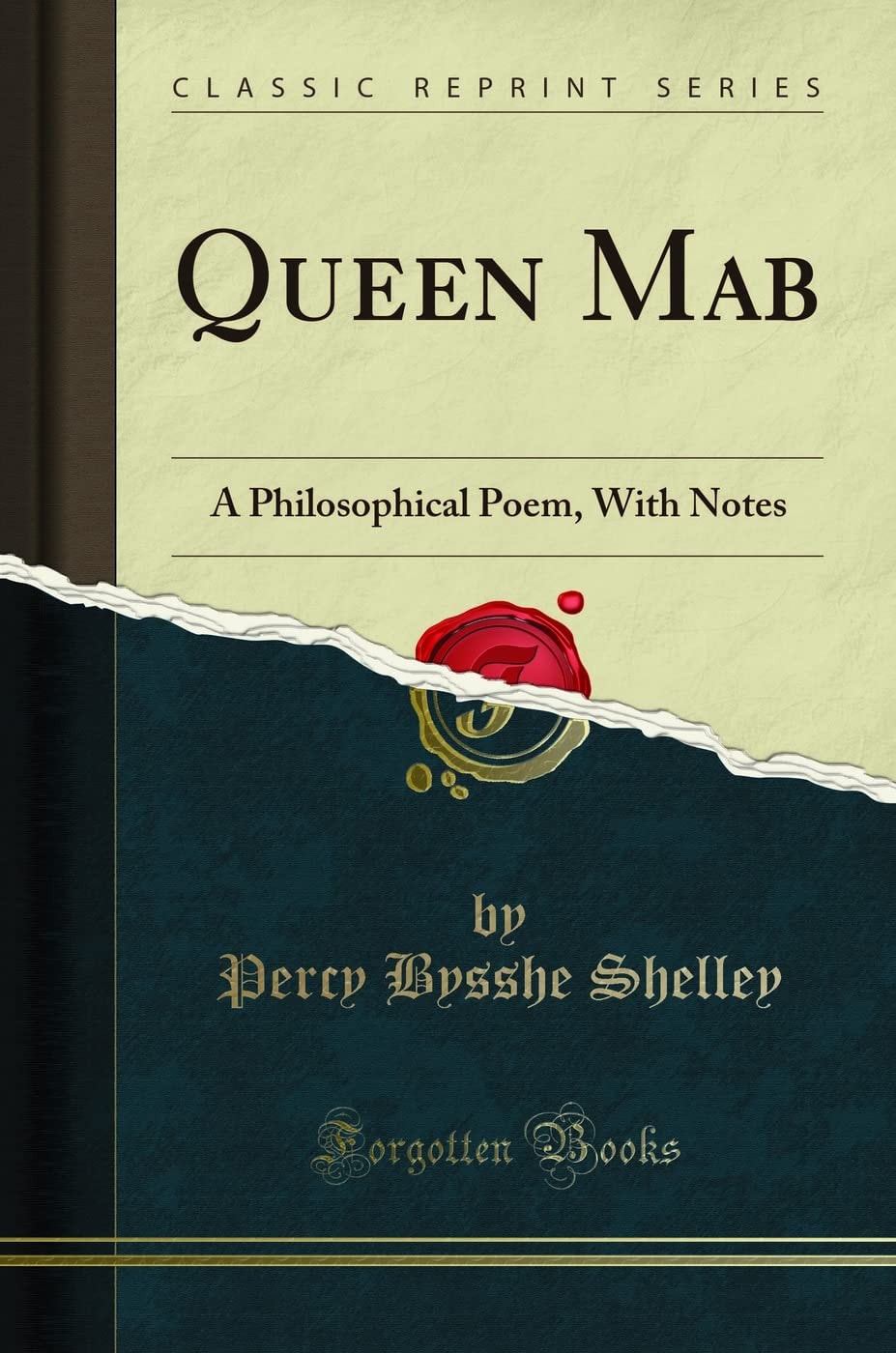 Queen Mab A Philosophical Poem, with Notes (Classic Reprint)