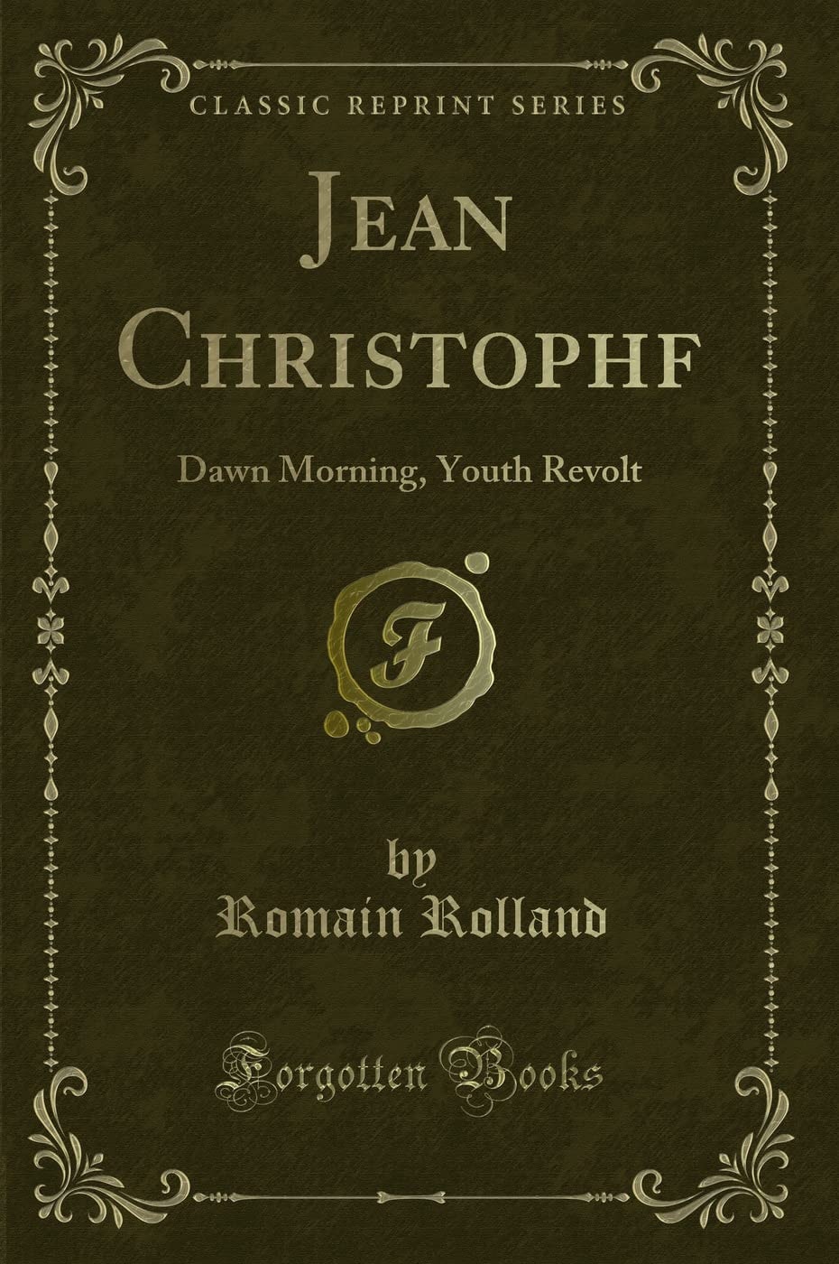 Jean Christophf Dawn Morning, Youth Revolt (Classic Reprint)