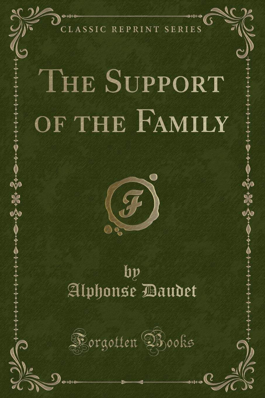 The Support of the Family (Classic Reprint)