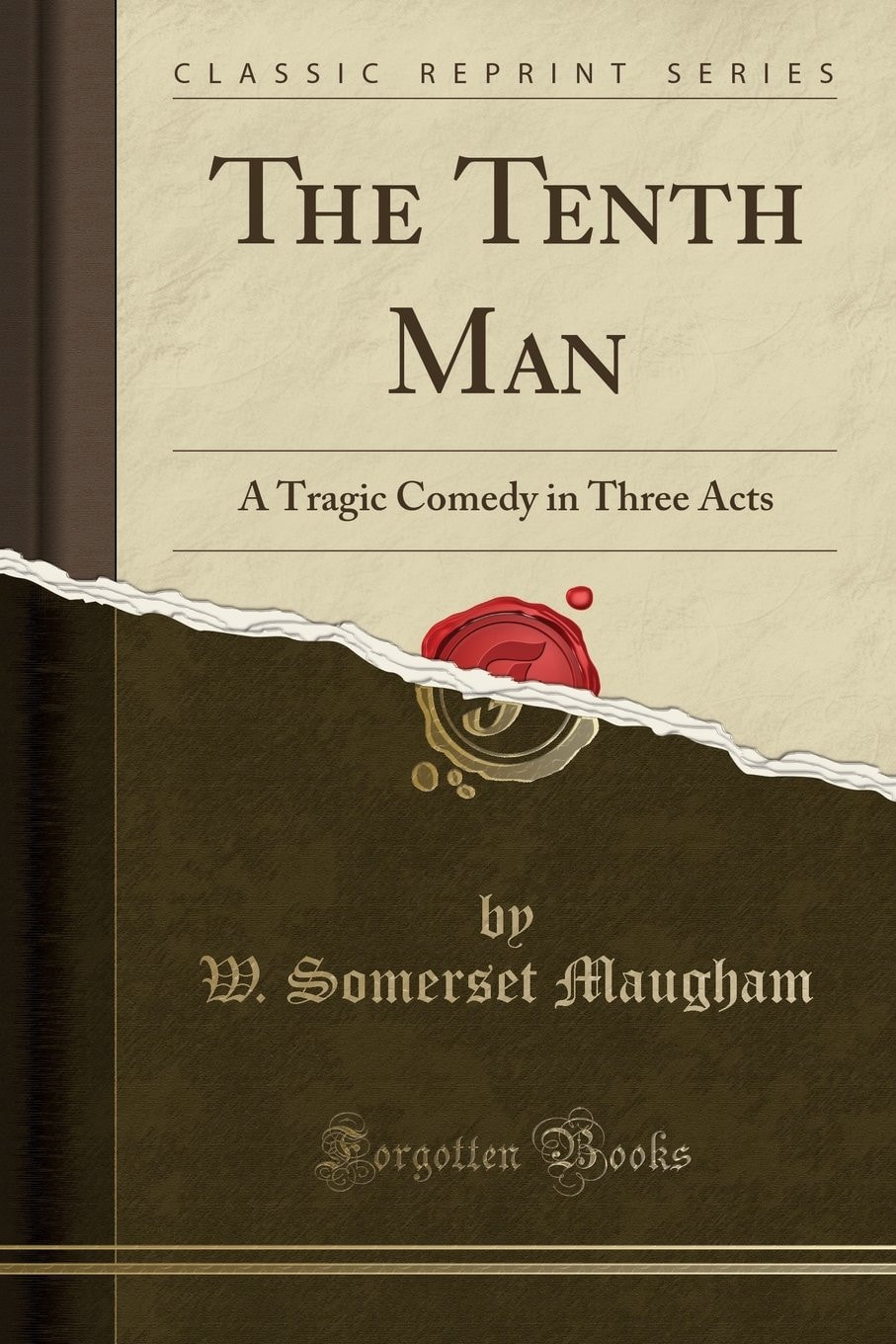 The Tenth Man; A Tragic Comedy in Three Acts