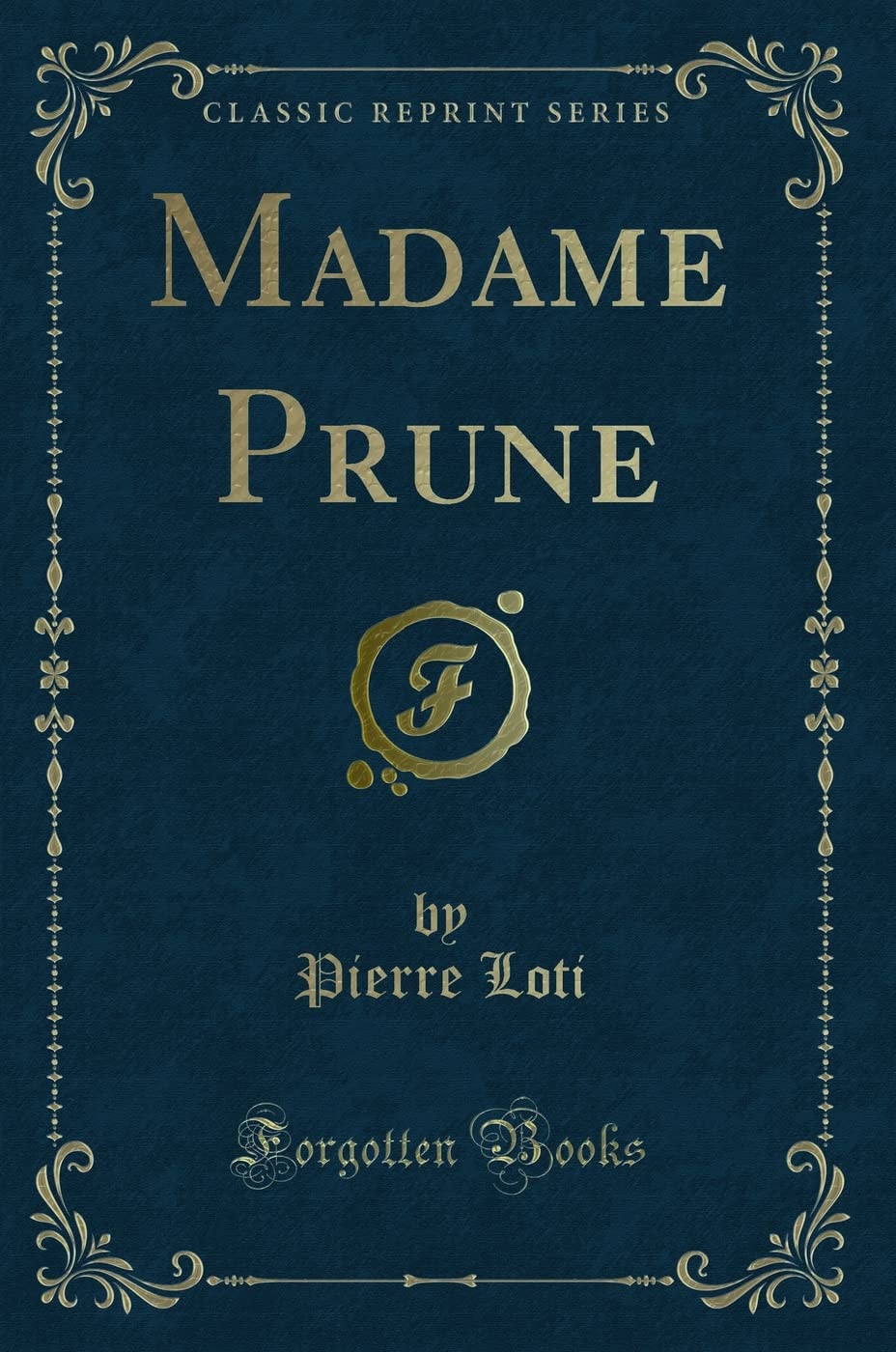 Madame Prune (Classic Reprint)