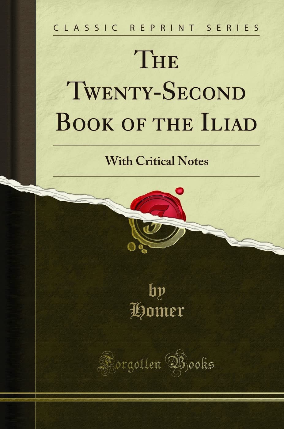 The Twenty-Second Book of the Iliad With Critical Notes (Classic Reprint)