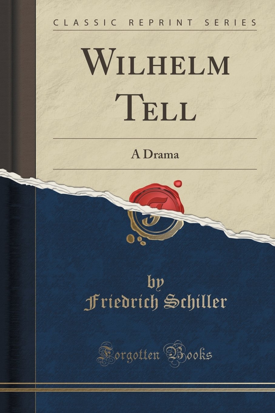 Wilhelm Tell: A Drama