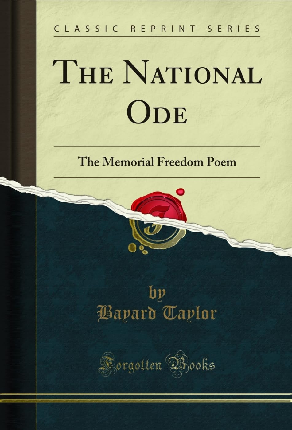 The National Ode The Memorial Freedom Poem (Classic Reprint)