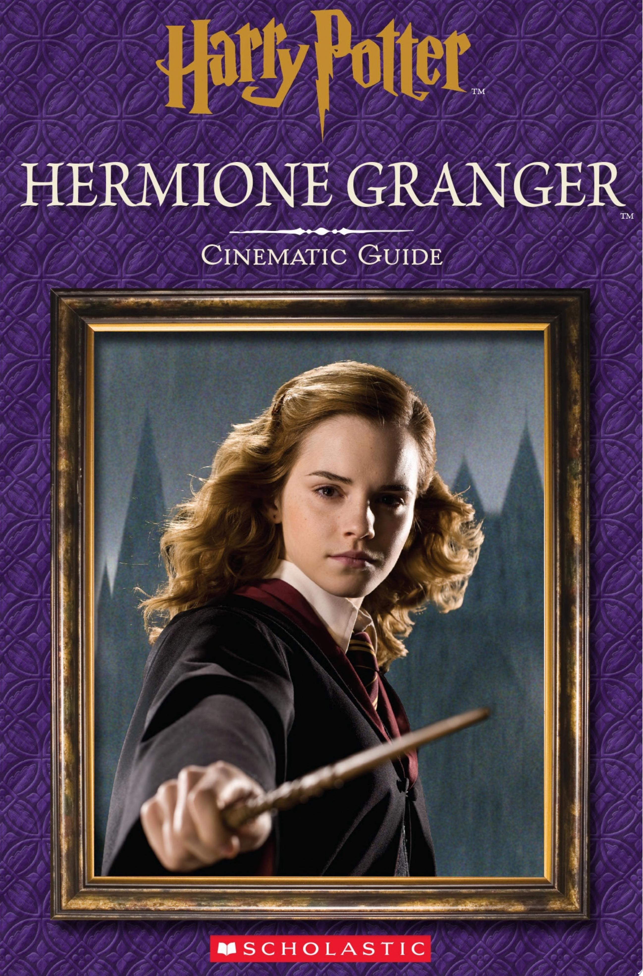 Hermione Granger: Cinematic Guide (Harry Potter)