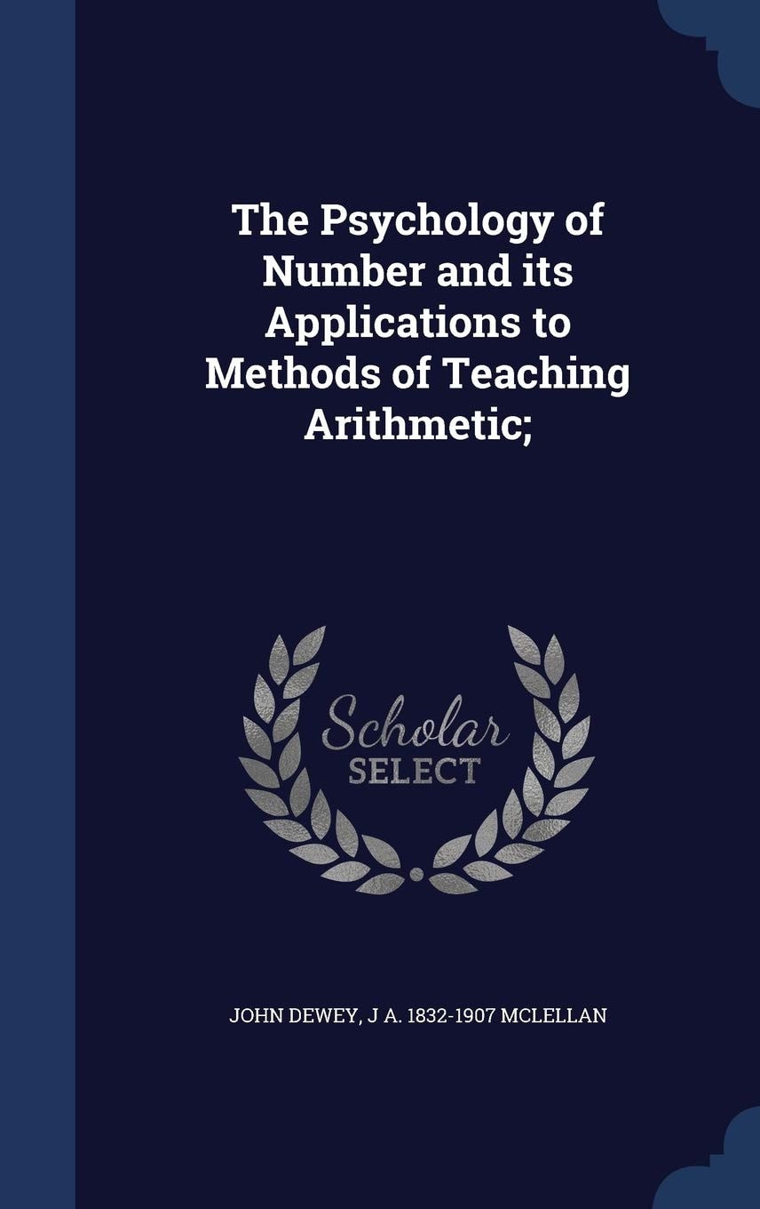 The Psychology of Number and Its Applications to Methods of Teaching Arithmetic;