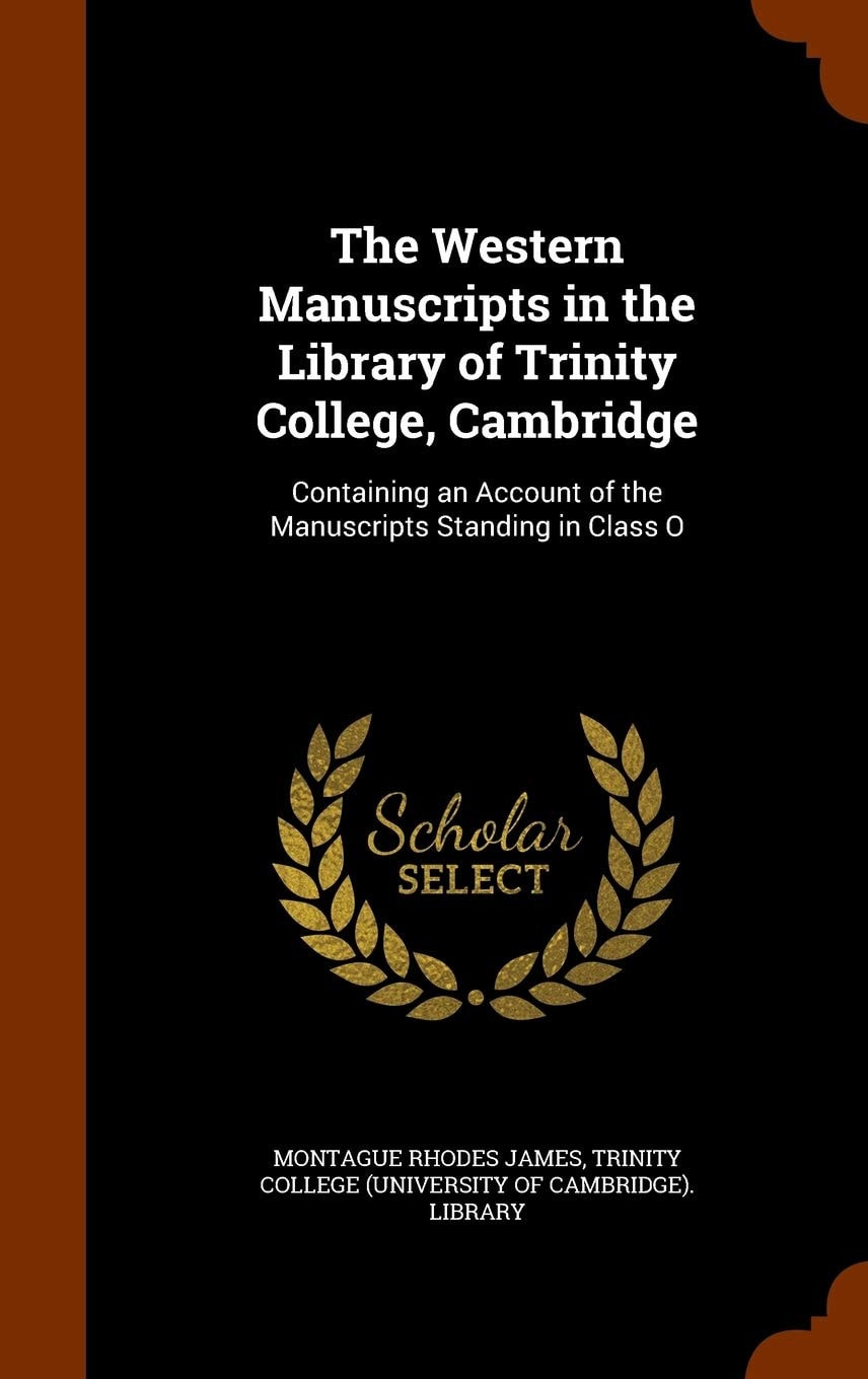 The Western Manuscripts in the Library of Trinity College, Cambridge Containing an Account of the Manuscripts Standing in Class O