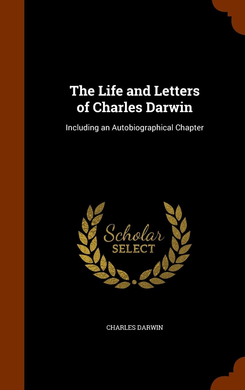 The Life and Letters of Charles Darwin Including an Autobiographical Chapter