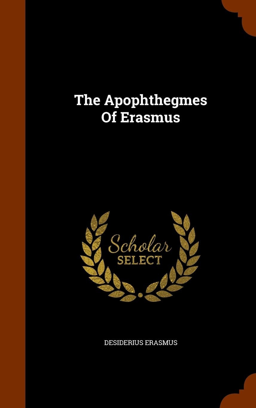The Apophthegmes of Erasmus