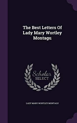 The Best Letters of Lady Mary Wortley Montagu