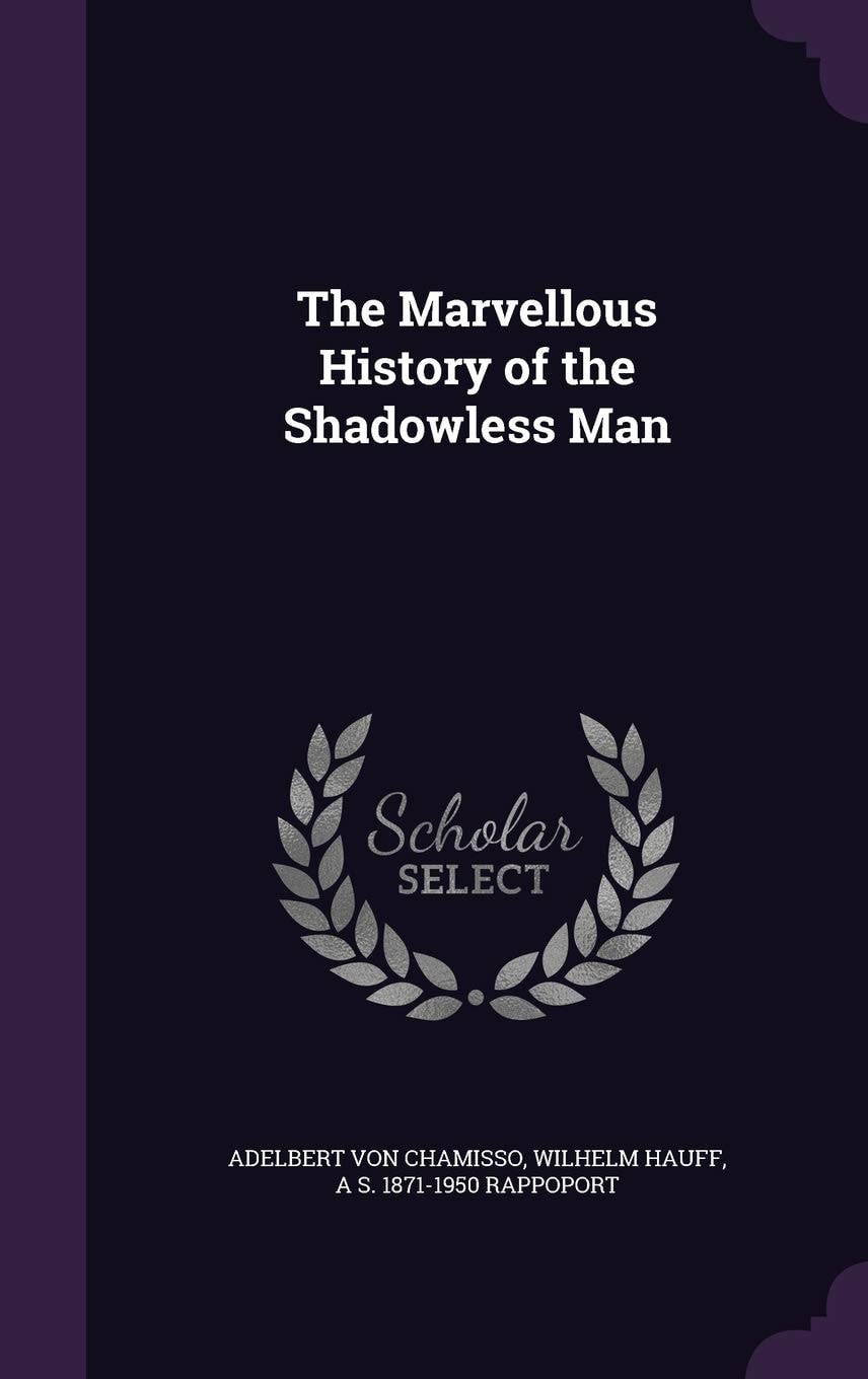 The Marvellous History of the Shadowless Man