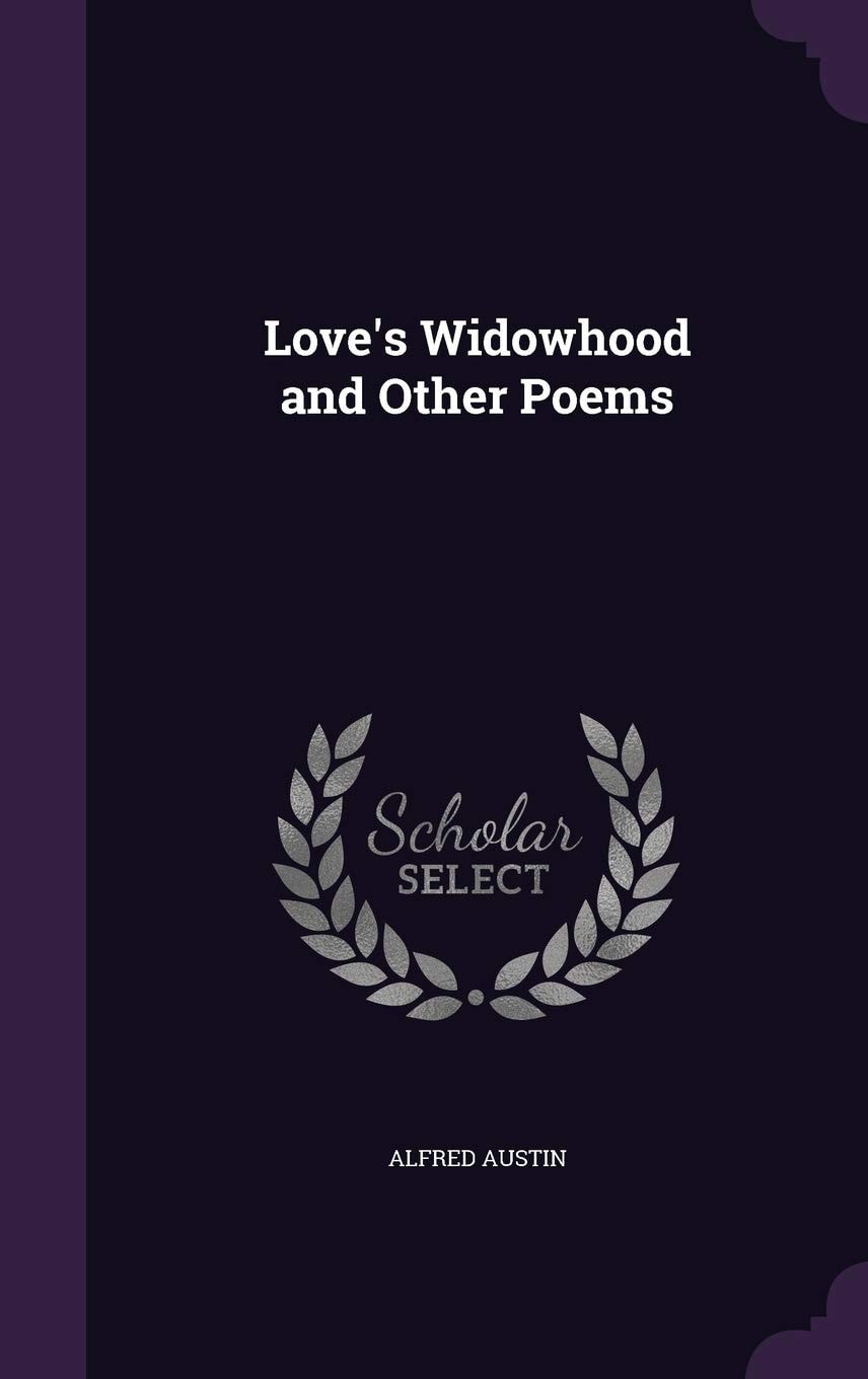 Love's Widowhood and Other Poems