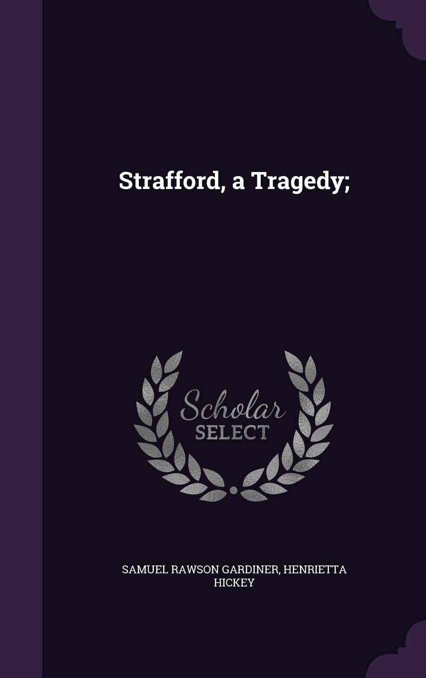 Strafford, a Tragedy;