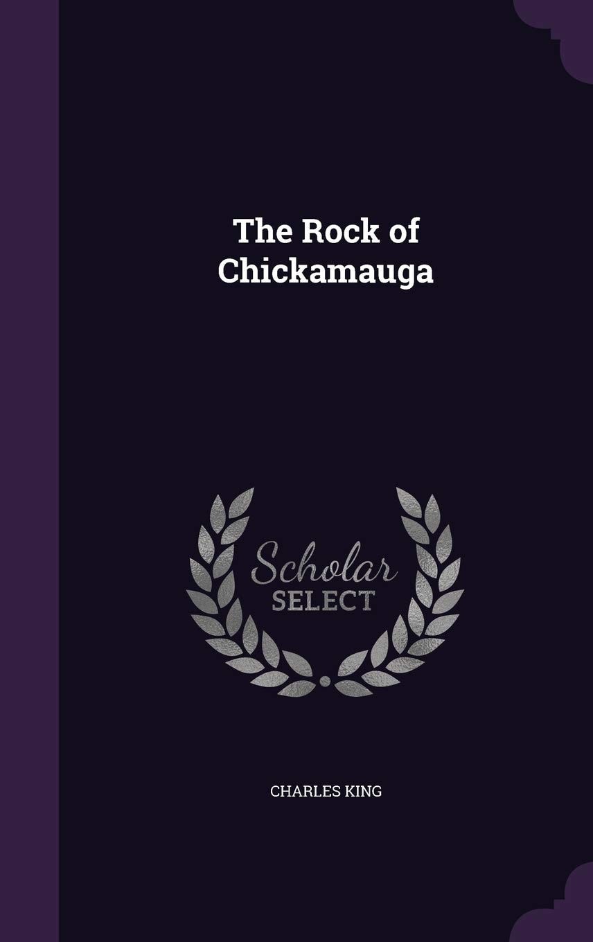 The Rock of Chickamauga (Classic Reprint)