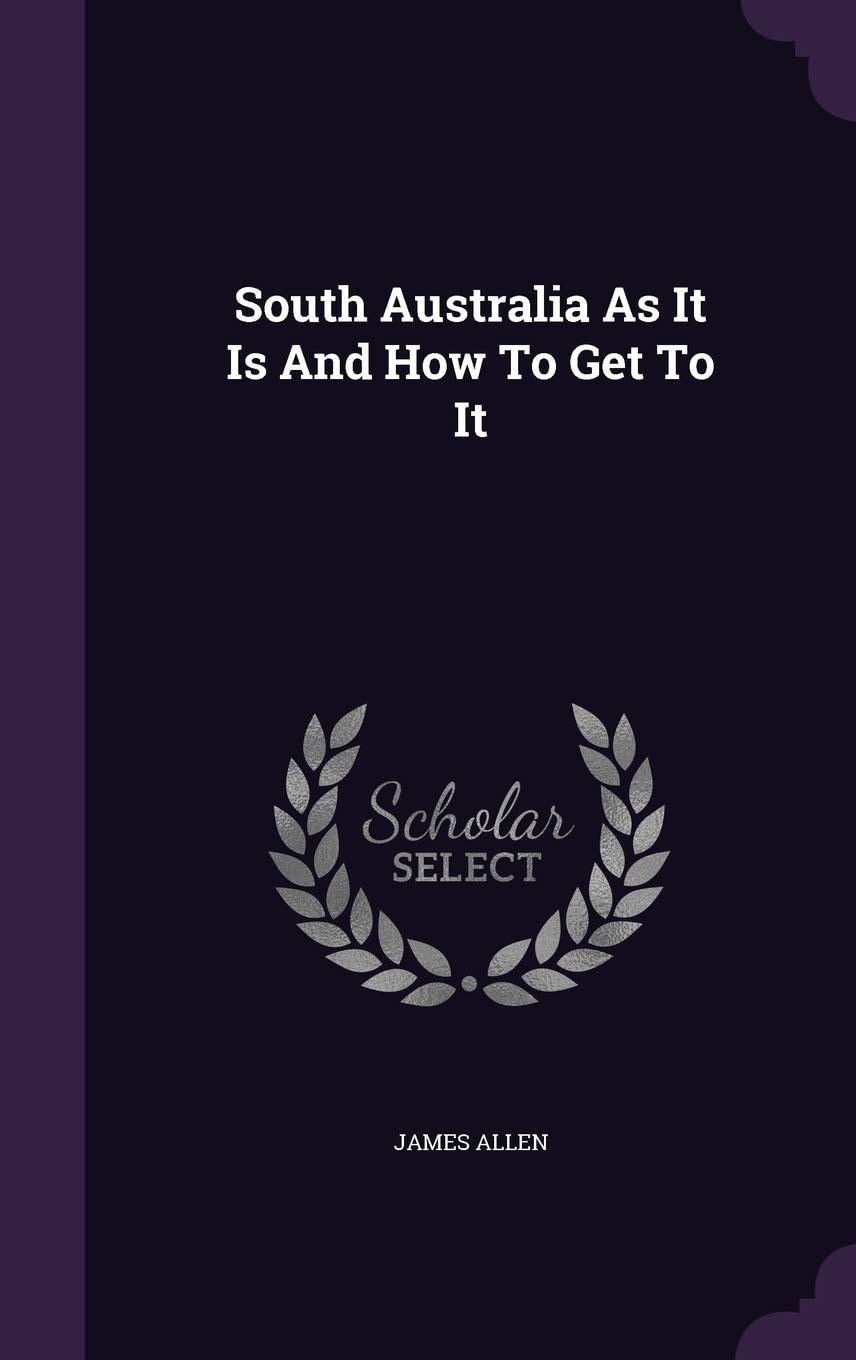 South Australia As It Is And How To Get To It