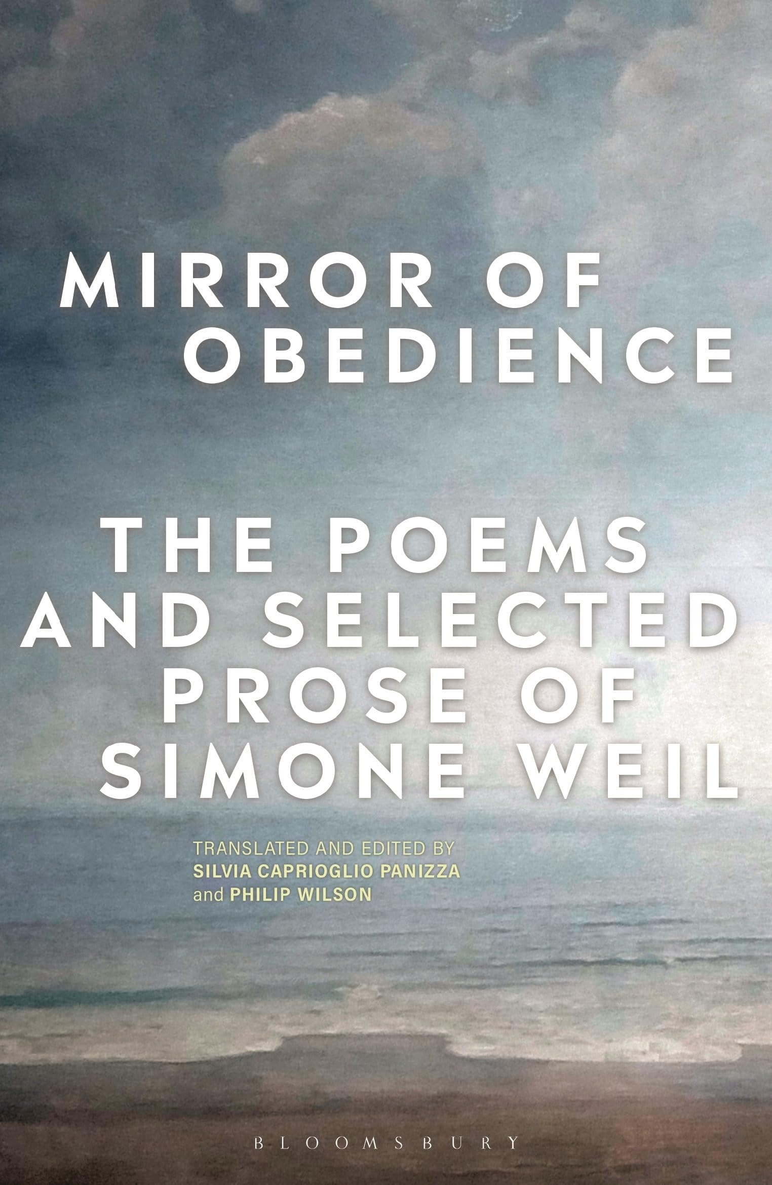 Mirror of Obedience The Poems and Selected Prose of Simone Weil