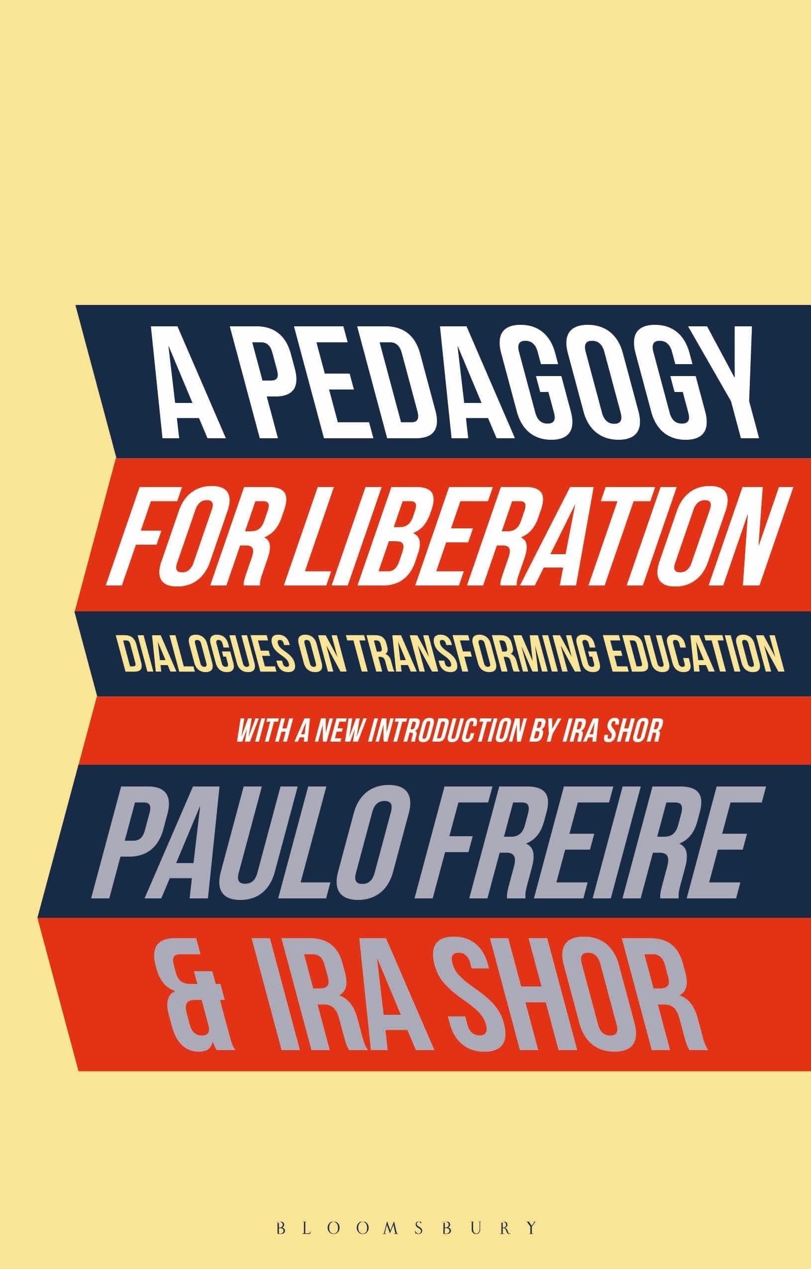 A Pedagogy for Liberation Dialogues on Transforming Education