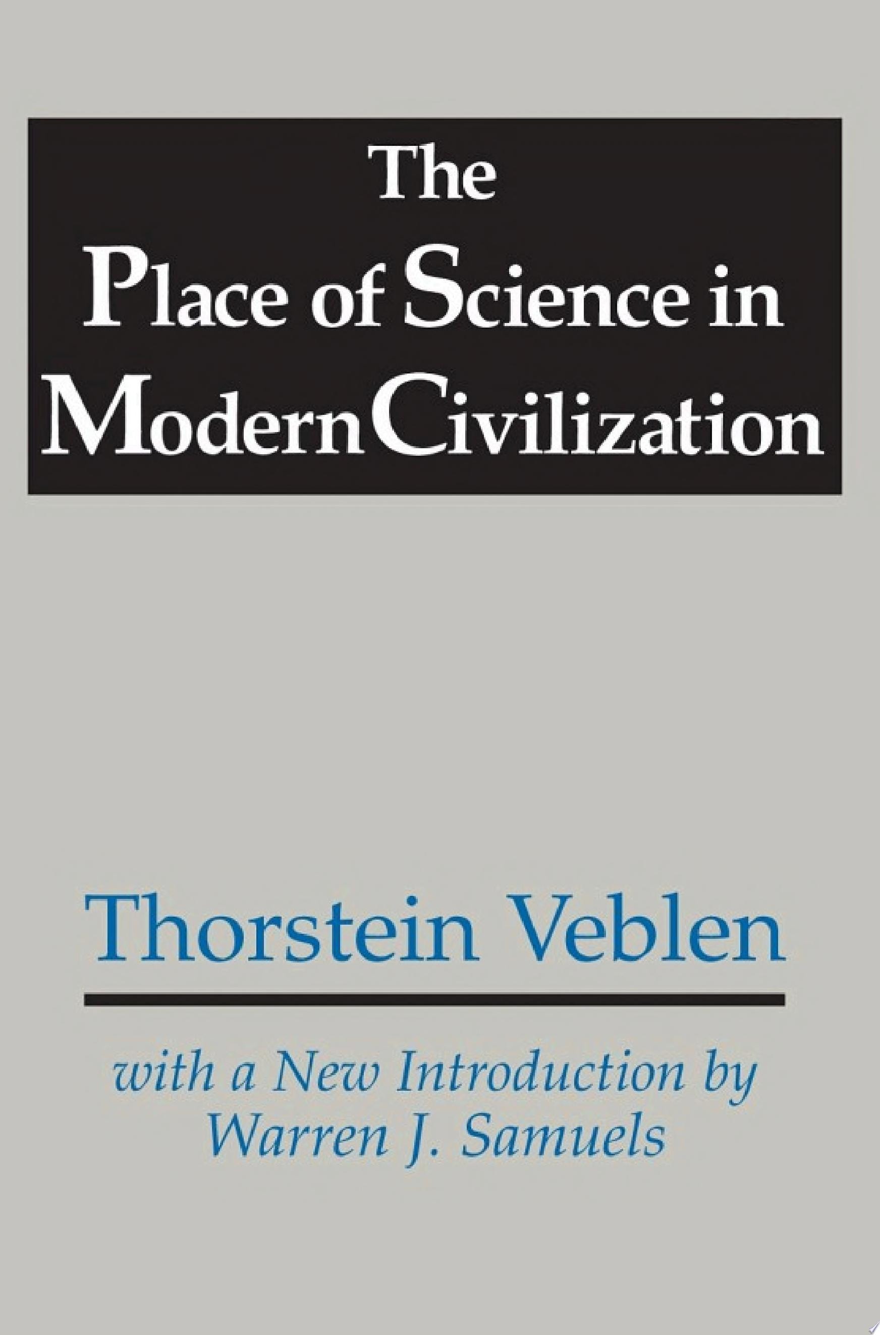The Place of Science in Modern Civilization