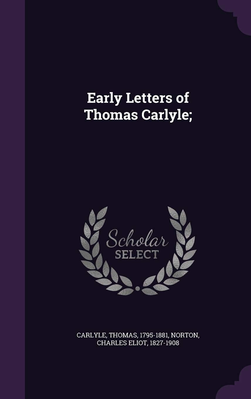 Early Letters of Thomas Carlyle
