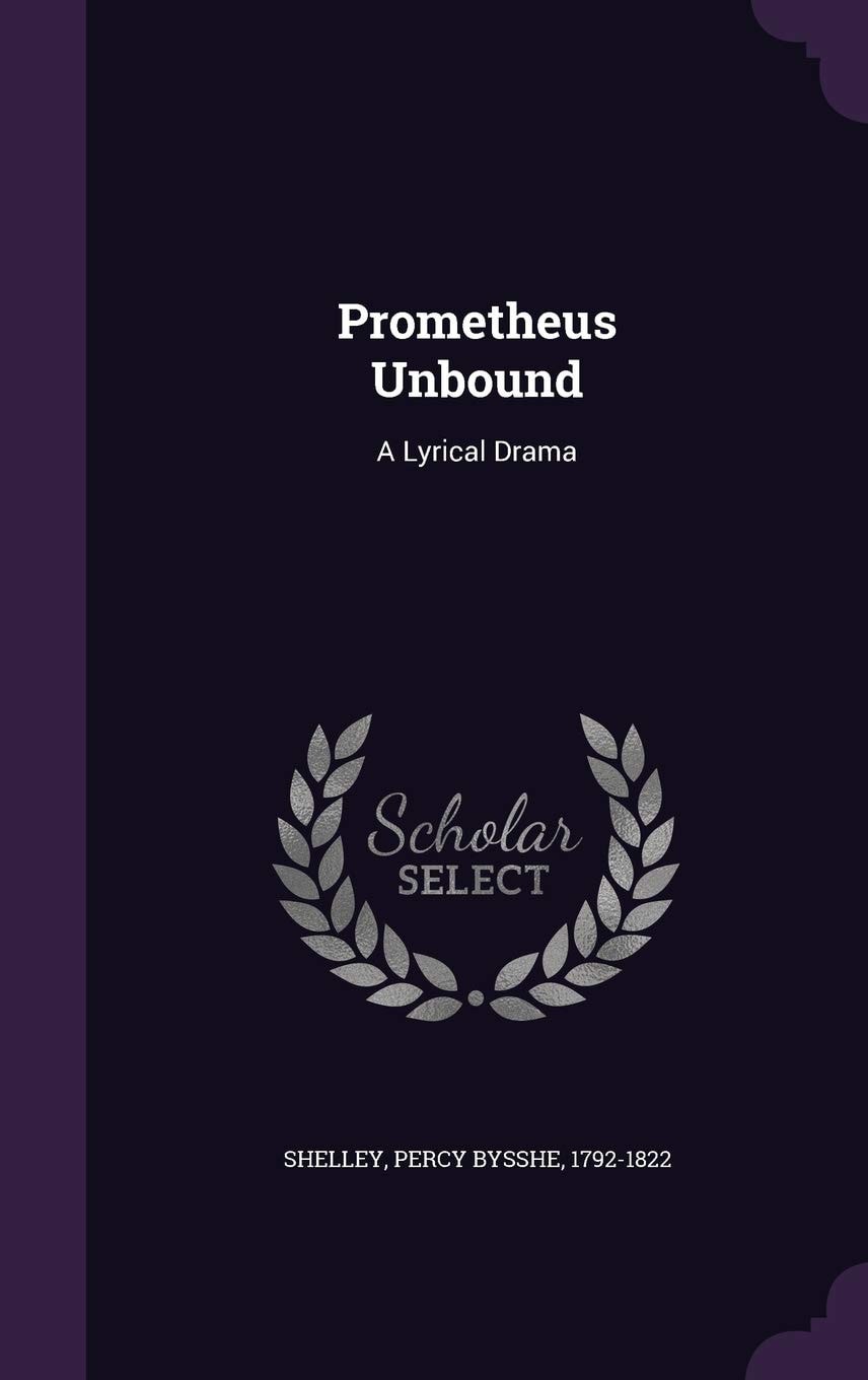 Prometheus Unbound A Lyrical Drama