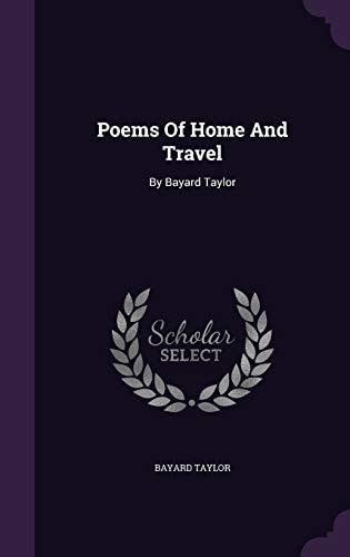 Poems of Home and Travel, by Bayard Taylor