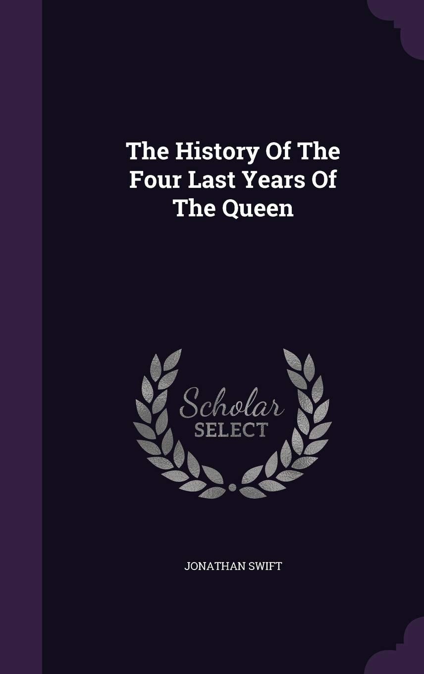 The History of the Four Last Years of the Queen